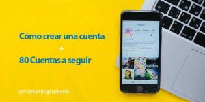 Cómo crear una cuenta en Instagram desde el ordenador o móvil + 80 cuentas a seguir en 2018