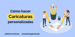 Cómo hacer foto caricaturas personalizadas sin saber dibujar, paso a paso