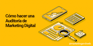 cómo hacer una auditoría de marketing digital