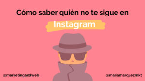 como saber quien no te sigue en instagram