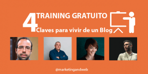Training Gratuito 4 Claves para vivir de un Blog