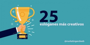 Los 25 eslóganes más creativos y cómo hacer un gran eslogan