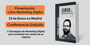 Presentación del Libro de Marketing Digital de Miguel Florido + Ponencia Gratuita