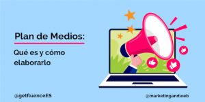 Qué es un Plan de Medios y cómo hacerlo paso a paso [Ejemplos]