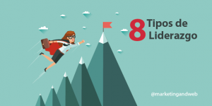 8 Tipos de liderazgo y tipos de lenguajes más persuasivos